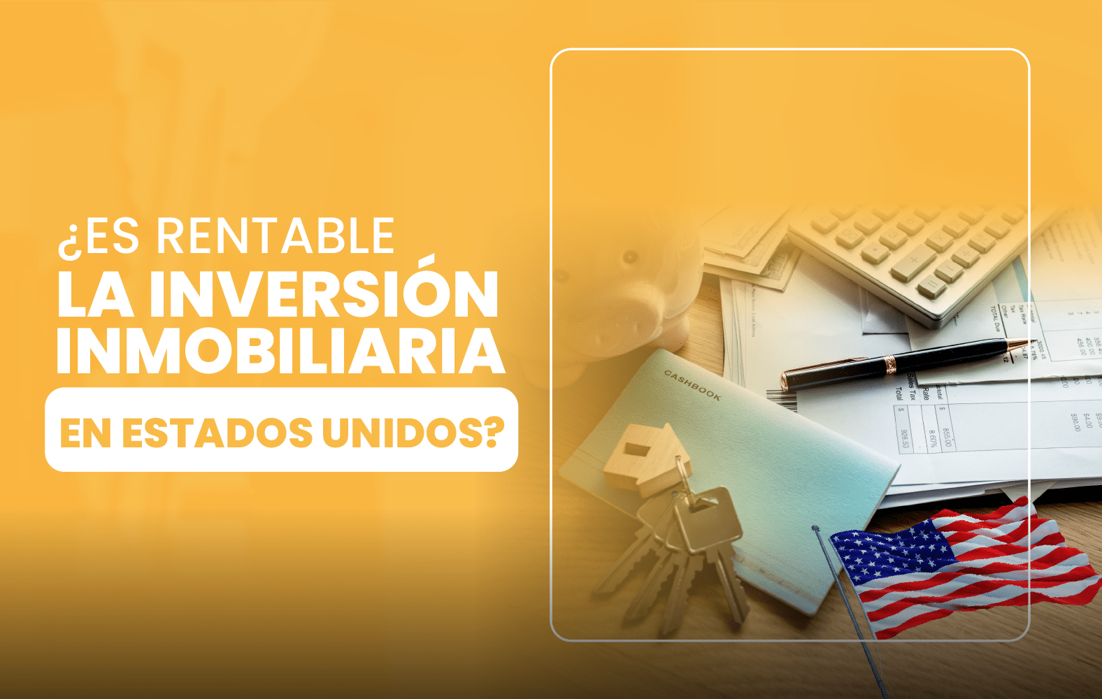 ¿Es rentable la inversión inmobiliaria en Estados Unidos?