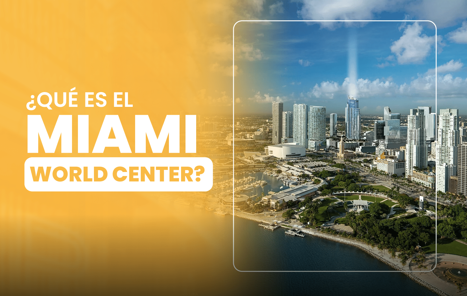 ¿Qué es el Miami World Center?