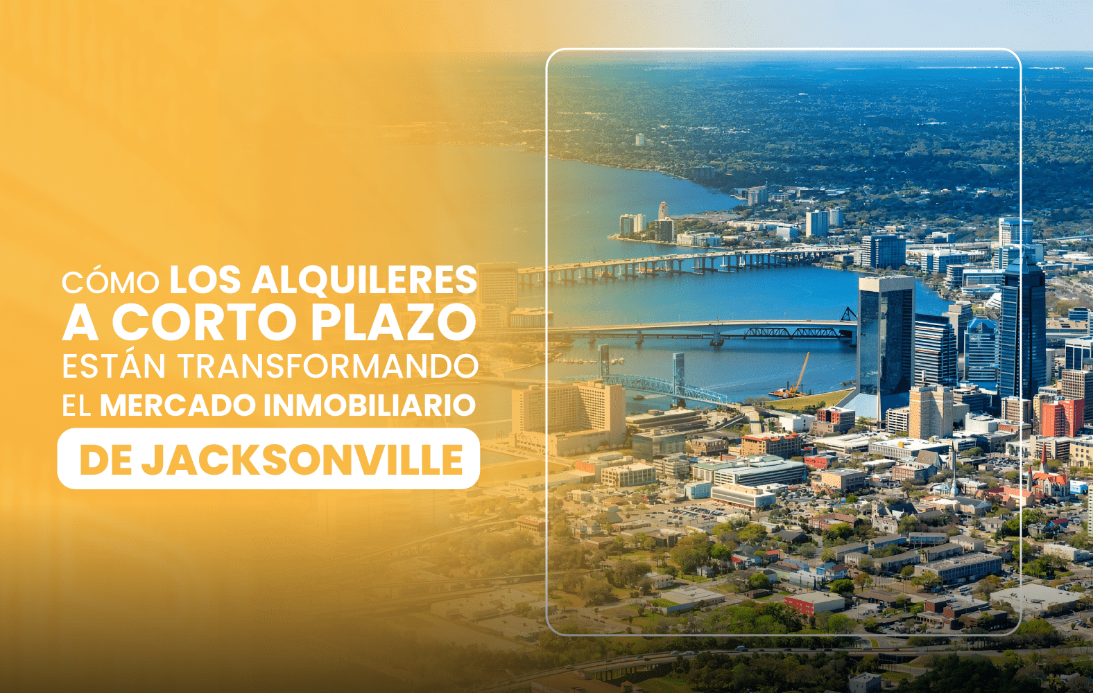 Cómo los alquileres a corto plazo están transformando el mercado inmobiliario de Jacksonville